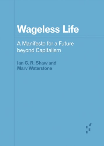 Wageless life ian r - wageless, by
