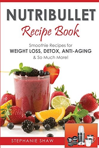 Nutribullet recipe book - nutribullet,